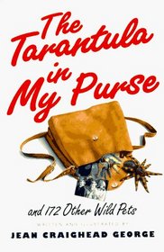 The Tarantula in My Purse : and 172 Other Wild Pets