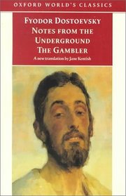 Notes from the Underground and the Gambler (Oxford World's Classics)