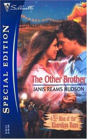 The Other Brother  (Men of the Cherokee Rose, Bk 2) (Silhouette Special Edition, No 1626)