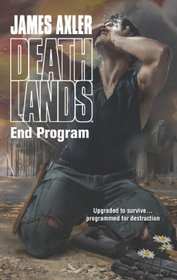 End Program (Deathlands, bk 116)