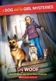 A Dog and His Girl Mysteries #3: Cry Woof