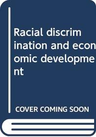 Racial discrimination and economic development