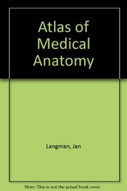 Atlas of medical anatomy