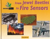 From Jewel Beetles to Fire Sensors (Imitating Nature)