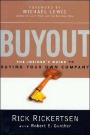 Buyout : The Insider's Guide to Buying Your Own Company