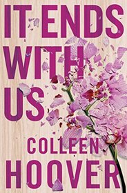 It Ends with Us (It Ends with Us, Bk 1)