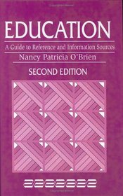 Education: A Guide to Reference and Information Sources