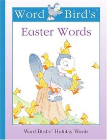 Word Bird's Easter Words (New Word Bird Library Word Birds Holiday Words)