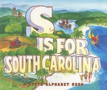 S Is for South Carolina (A State Alphabet Book)