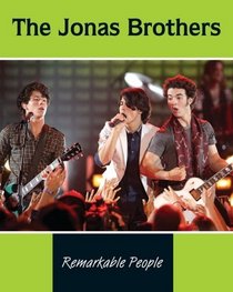 The Jonas Brothers (Remarkable People)