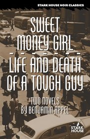 Sweet Money Girl / Life and Death of a Tough Guy