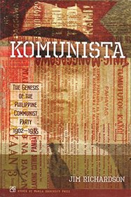 Komunista: The Genesis of the Philippine Communist Party, 1902-1935