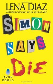 Simon Says Die (Deadly Games, Bk 2)