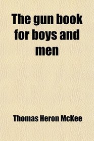 The gun book for boys and men