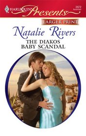 The Diakos Baby Scandal (Harlequin Presents, No 2872) (Larger Print)