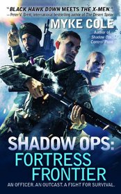 Fortress Frontier (Shadow Ops, Bk 2)