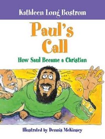 Paul's Call: How Saul Became a Christian