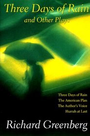 Three Days of Rain: The American Plan; The Author's Voice; Hurrah at Last