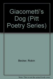 Giacometti's Dog (Pitt Poetry Series)