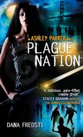 Plague Nation (Ashley Parker, Bk 2)