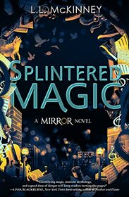Splintered Magic (Mirror, Bk 4)