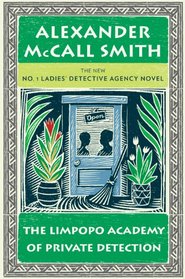 The Limpopo Academy of Private Detection (No. 1 Ladies' Detective Agency, Bk 13) (Large Print)