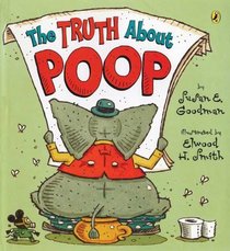 The Truth About Poop (Turtleback School & Library Binding Edition)
