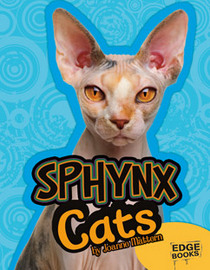 Sphynx Cats (Edge Books: All about Cats)