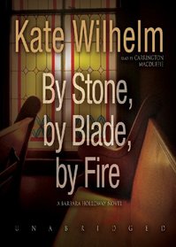 By Stone, by Blade, by Fire (Barbara Holloway Mysteries)(Library Edition) (Barbara Holloway Novels)
