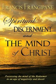 Spiritual Discernment and the Mind of Christ