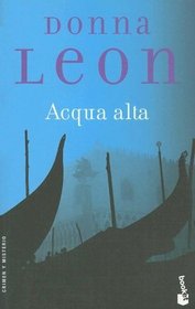 Acqua alta (Guido Brunetti, Bk 5) (Spanish Edition)