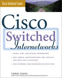 Cisco Switched Internetworks: VLANs, ATM  Voice/Data Integration