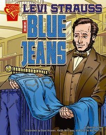 Levi Strauss and Blue Jeans (Inventions and Discovery)