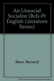 An Unsocial Socialist (BCL1-PR English Literature)