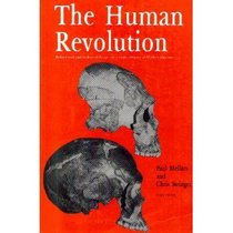 The Human Revolution: Behavioural and Biological Perspectives on the Origins of Modern Humans