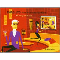 Shag, Ltd.: Fine Art Limited Editions: A Catalogue Raisonne