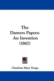 The Danvers Papers: An Invention (1867)