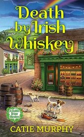 Death by Irish Whiskey (The Dublin Driver Mysteries)