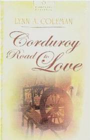 Corduroy Road to Love (Heartsong Presents, No 772)