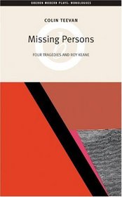 Missing Persons: Four Tragedies and Roy Keane (Oberon Modern Plays)
