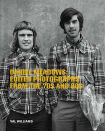 Daniel Meadows: Edited Photographs from the 70s and 80s