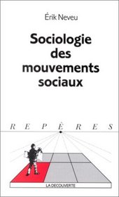 Sociologie des mouvements sociaux (Reperes) (French Edition)