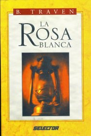 La Rosa Blanca / The White Rose