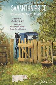 Ettie Smith Amish Mysteries 3 books-in-1: Betrayed: Amish False Witness: Amish Barn Murders (Ettie Smith Amish Mysteries series)