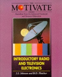 Introductory Radio and Television Electronics (MOTIVATE (Macmillan Texts for Industrial Vocational and Technical Education))