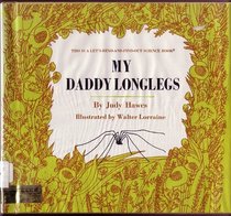 My Daddy Longlegs (Let's Read-And-Find-Out Science)