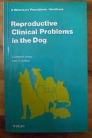 Reproductive Clinical Problems in the Dog (Veterinary Practitioner Handbook)