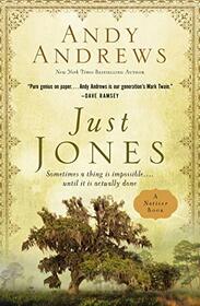 Just Jones: Sometimes a Thing Is Impossible . . . Until it is Actually Done (Noticer Book)