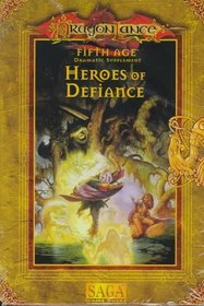 Heroes of Defiance (Dragons of a New Age , No 2)