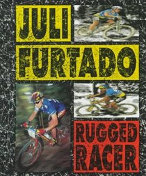 Juli Furtado: Rugged Racer (Sports Achievers)